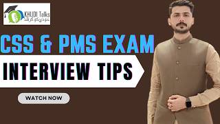 CSS &amp; PMS Interview Tips 2026 | How to Pass  Interview | Khudi Talks