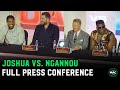 Francis Ngannou vs. Anthony Joshua Pre-Fight Press Conference (Full)