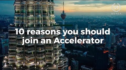 10 Reasons You Should Join An Accelerator