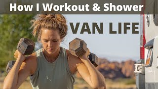Van Life | WORKING OUT & SHOWERING | No Gym Needed