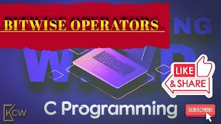 Programming in C|| Class - 14|| Bitwise Operators ||KCW||