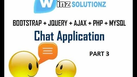 Part 3: Chat Application With Bootstrap JQuery Ajax PHP MySQL