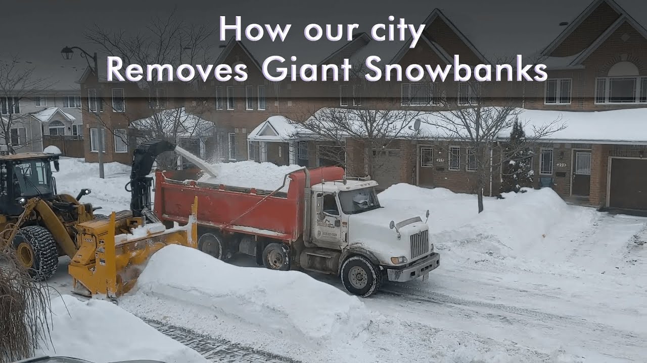 How Our City Removes Giant Snowbanks - Ottawa Canada