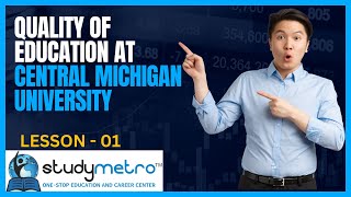 Lesson 1 Quality of Education at Central Michigan university By Study Metro