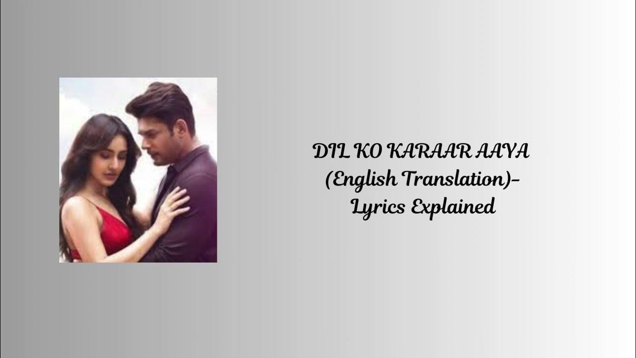 DIL KO KARAAR AAYA English Translation Lyrics Explained YouTube dil-ko-karaar-aaya-english-translation-lyrics-explained-youtube