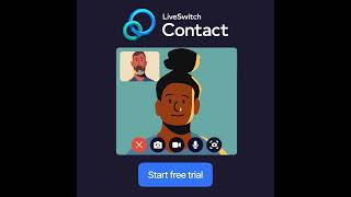 LiveSwitch Contact - How It Works
