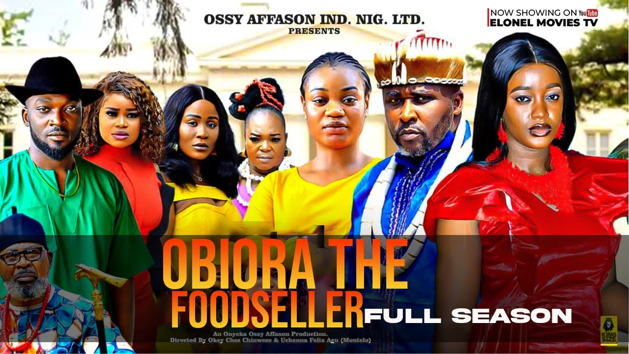OBIORA THE FOODSELLER (FULL SEASON)-LUCHI DONALD & ONNY MICHAEL NEW MOVIE-2025 NEW NOLLYWOOD MOVIE
