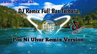 DJ Pos Ni Uhur Remix Version - Batak Simalungun Full Bass Terbaru