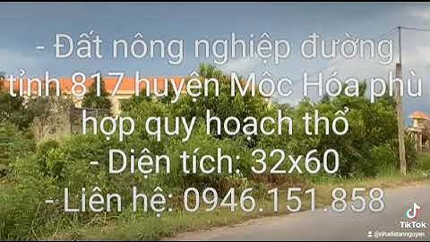 - Đất nông nghiệp thuộc quy hoạch thổ cư, Đường tỉnh 817 Huyện Mộc Hóa, Tỉnh Long An