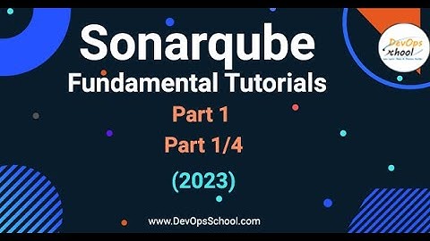 SonarQube Fundamental Tutorials (2023)- Part -1 - 1 Out 4