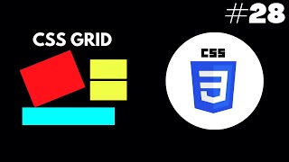 Learn CSS Grid in Detailed- 28 - CSS Tutorial for Beginners
