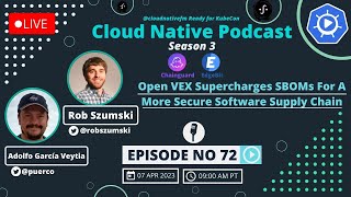 Open VEX Supercharges SBOMs For A More Secure Software Supply Chain | Ep 72