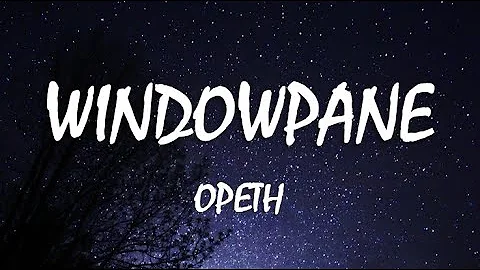 Opeth - Windowpane (LYRICS. Español/English)