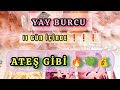 Yay burcu  11 gn nde  