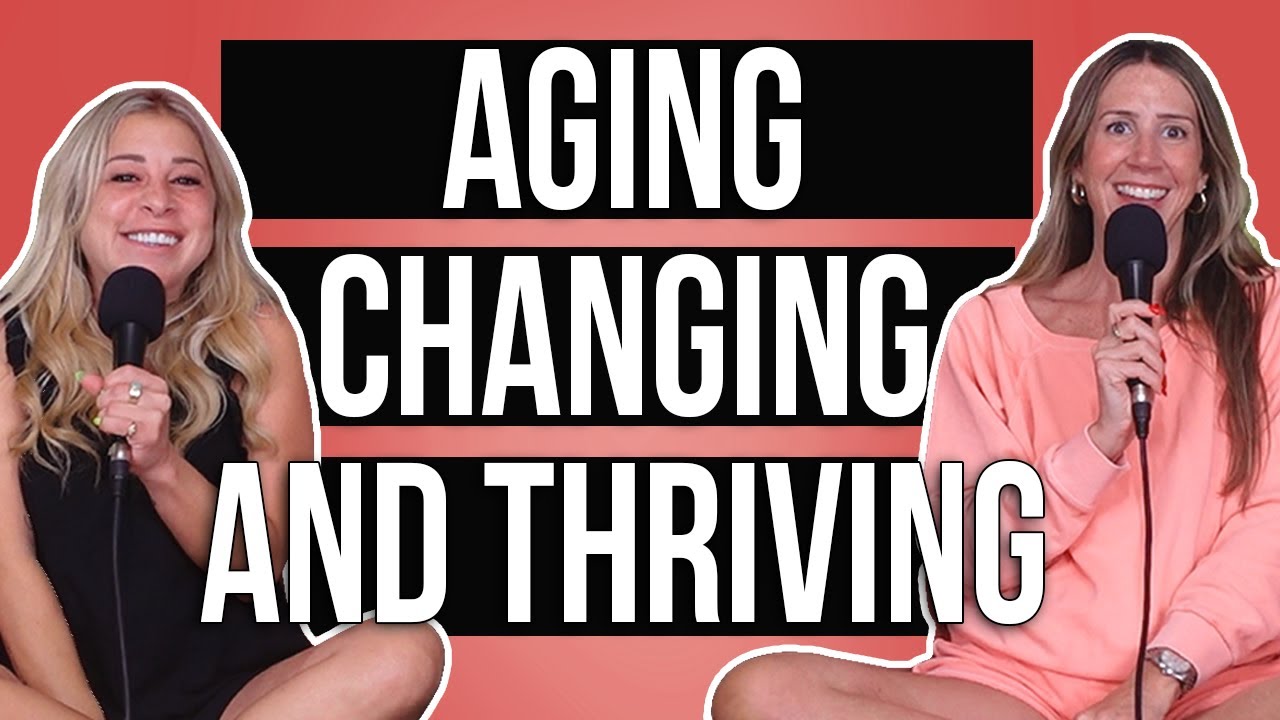 Aging, Changing, and Thriving | Ep. 277 - YouTube