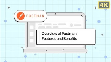 Overview of the Postman Platform: Features and Benefits​