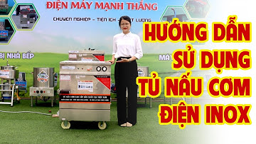 Hướng dẫn lắp đặt và sử dụng tủ nấu cơm điện Mạnh Thắng một cách đơn giản tại nhà