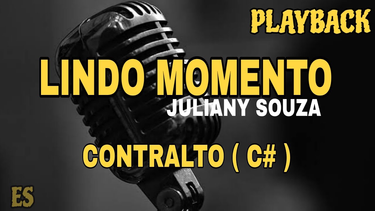 Lindo momento- PLAYBACK CONTRALTO [ C# ] Julliany Souza