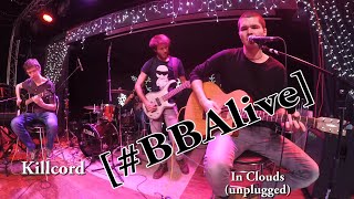 Killcord - In Clouds [#BBAlive]