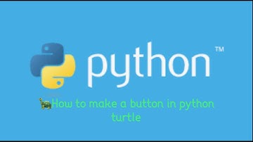 How To Make A Button In Python Turtle