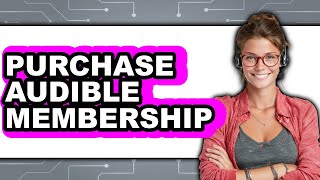 How to Purchase Audible Membership Updated 2025