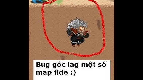 Ngọc Rồng Online : Bug góc lag một số map fide mà không phải ai cũng biết !