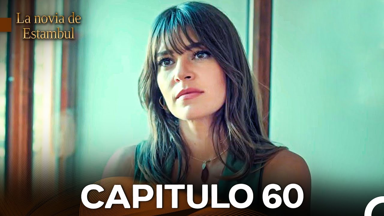 La Novia De Estambul Capitulo 60