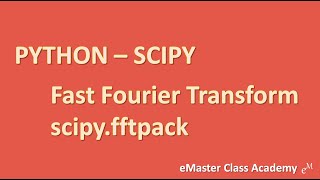 Python Tutorial: Learn Scipy - Fast Fourier Transform (scipy.fftpack) in 17 Minutes