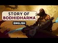 Amazing story of bodhidharma  prince who became a monk