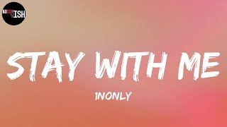 Video thumbnail of "1nonly - Stay With Me (Lyrics)"