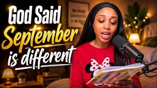 God Said: Tell Her September Will Be Her Month of Testimony 