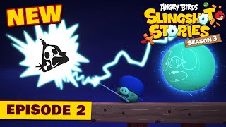 Angry Birds Slingshot Stories S3 | Close Encounter Ep.2