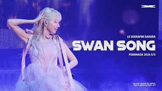 240511 르세라핌 사쿠라 'Swan Song' 직캠 LE SSERAFIM Sakura 4k Fancam @FAN MEETING 'FEARNADA' 2024 S/S