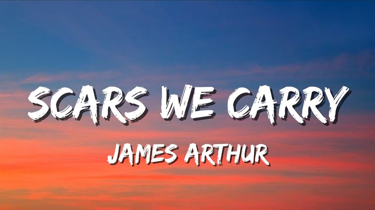 Watch James Arthur - Scars We Carry (Lyrics) on YouTube Watch James Arthur - Scars We Carry (Lyrics) on YouTube