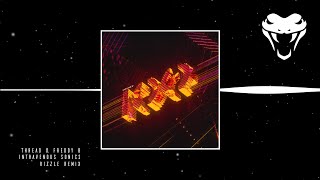 Thread & Freddy B - Intravenous Sonics (Rizzle Remix)