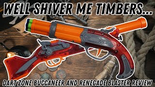 It's a Pirate's Life for Me! (Dart Zone Buccaneer and Renegade Blaster Review)