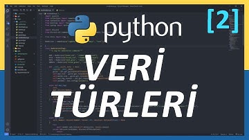 Python Veri Türleri | Python Eğitimi [2]