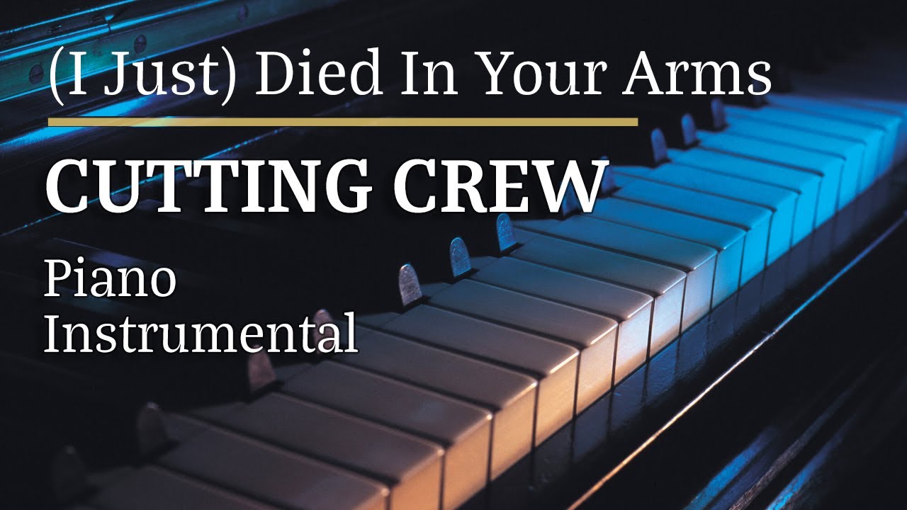 Cutting Crew (I Just) Died in Your Arms Piano Karaoke MyVersion