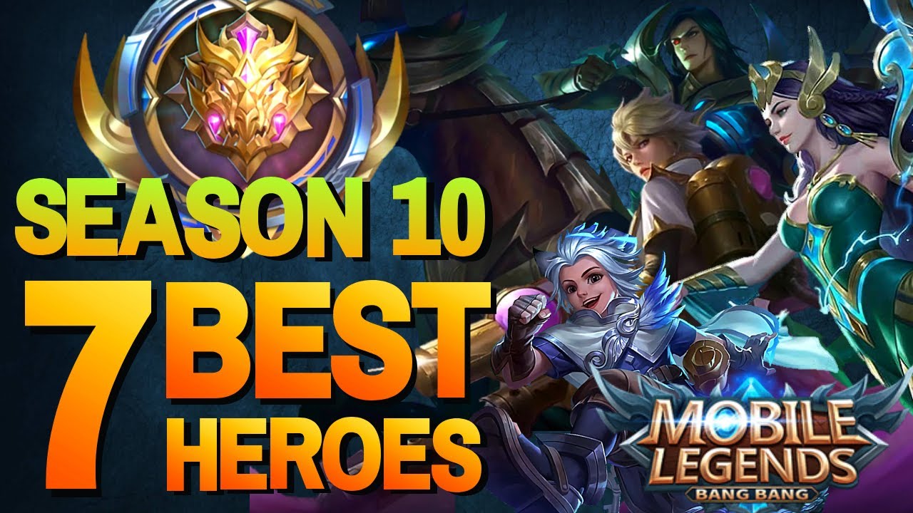 7 Overpowered Heroes In Season 10 Mythic Rank Mobile Legends Guide Tips Youtube