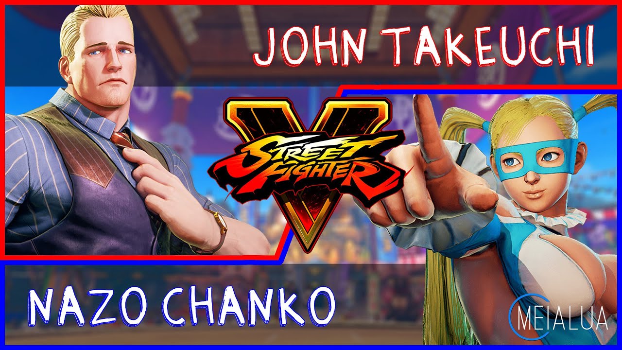 SFV CE - John Takeuchi(CODY) VS Nazo Chanko(R.MIKA) 🌘MeiaLua 🌘