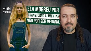 Apenas vegetais crus e nada de água: como era a dieta da influencer vegana  que morreu de fome