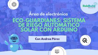 Cómo crear un sistema de riego automático solar con Arduino