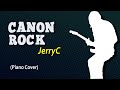 Jerryc  canon rock piano cover