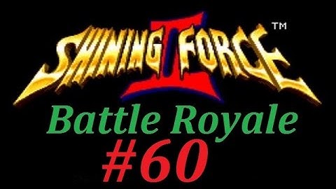 Shining Force 2: Battle Royale (Mod) Walkthrough (60) Battle #43 Pt. 2