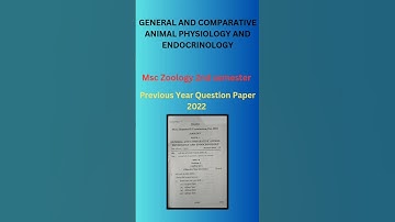 General and Comparative Animal Physiology and Endocrinology MSc Zoology  Question Paper 2022