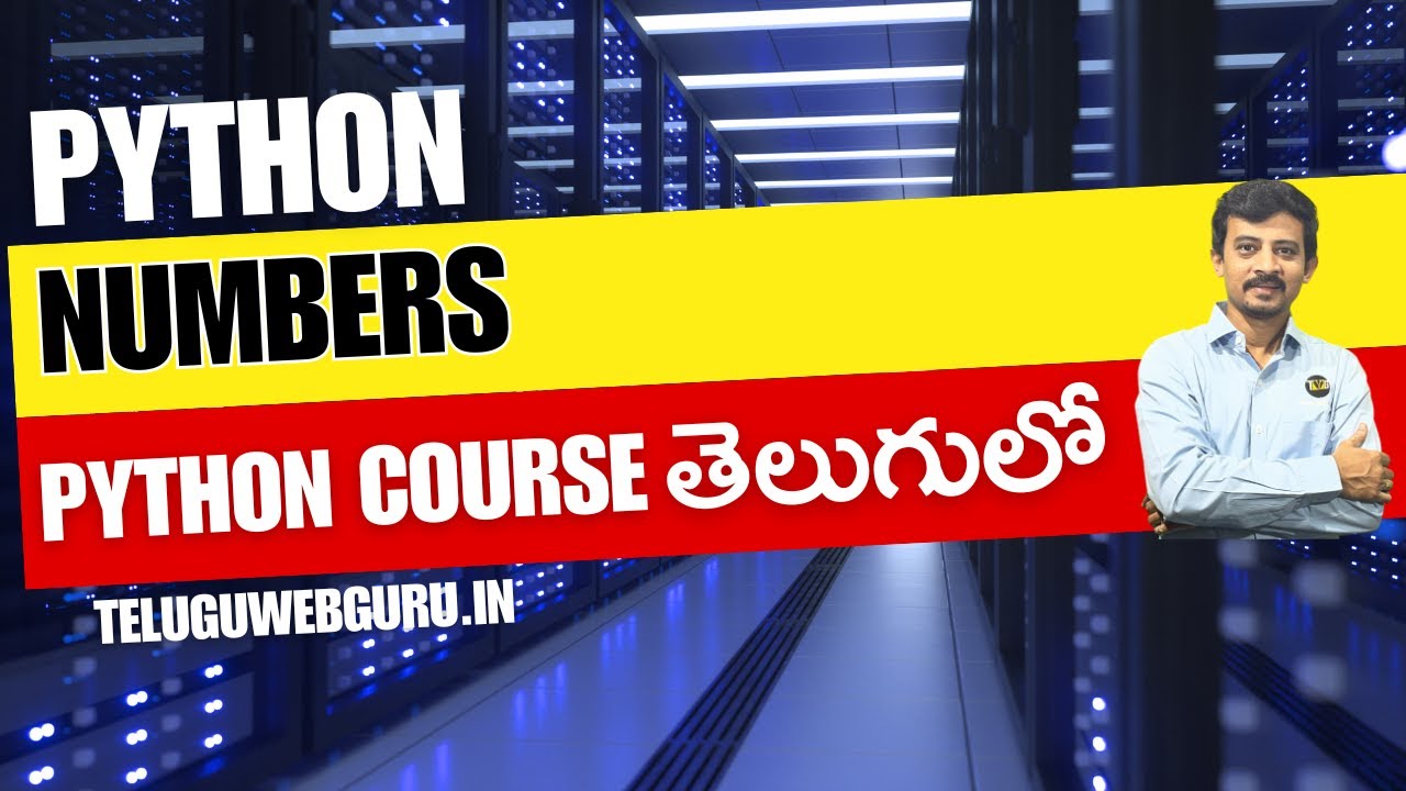 PYTHON TUTORIAL IN TELUGU - Part 3 | Numbers in Python | Telugu Web Guru