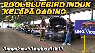 POOL BLUEBIRD INDUK KELAPA GADING JAKUT // Banyak Mobil Bekas Taksi Mulus Disini!!