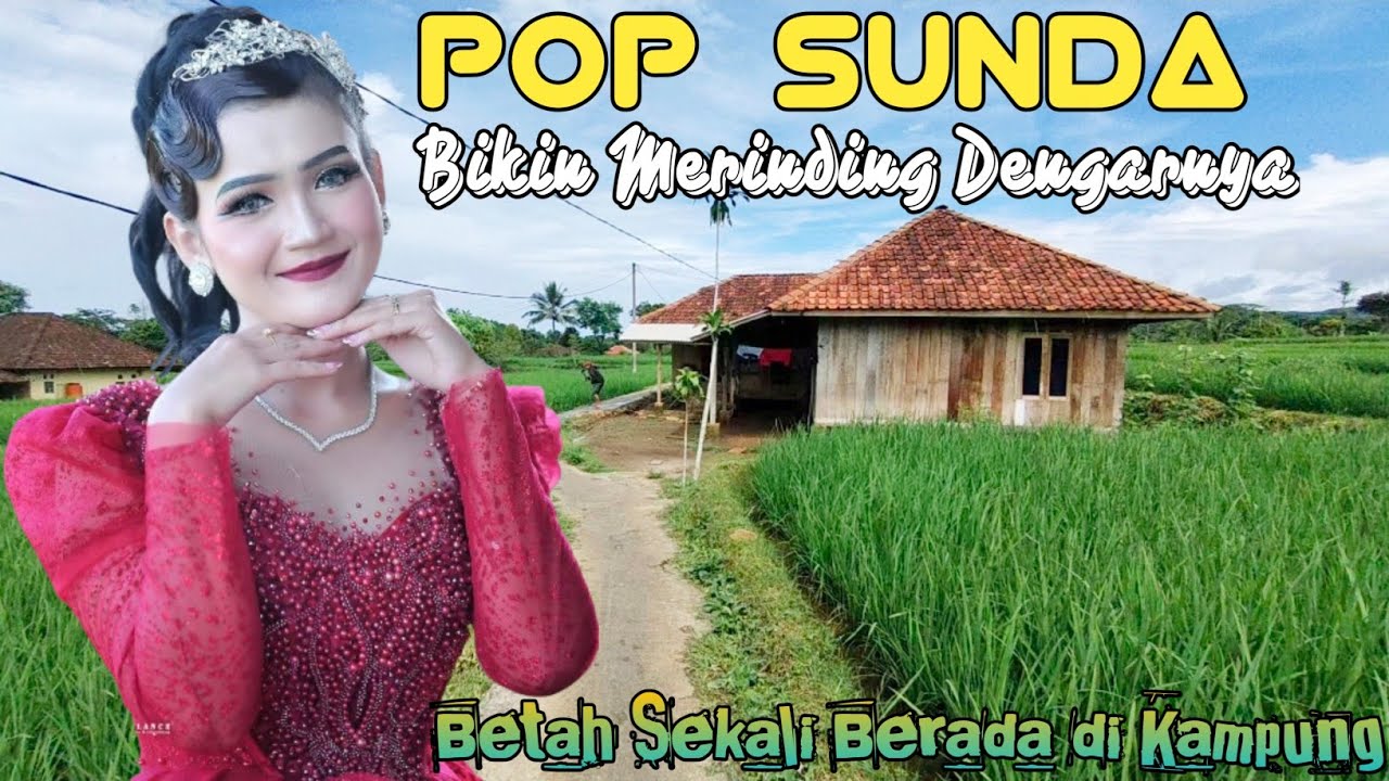 Lagu Sunda Paling Enak Di Dengar Sampai Merinding | Pop Sunda Lawas ...