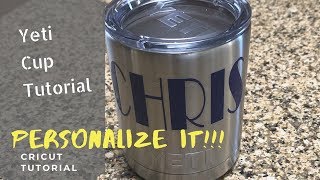 Cricut Tutorial - How to make a YETI decal for Lowball Tumbler