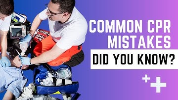 Common CPR Mistakes